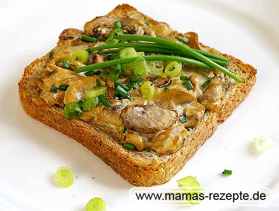 Champignon Toast | Mamas Rezepte - mit Bild und Kalorienangaben